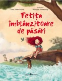 Fetita imblanzitoare de pasari - Sara Sahinkanat - Univers