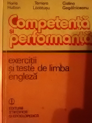 Horia Hulban - Competenta si performanta -Exercitii si teste de limba engleza foto