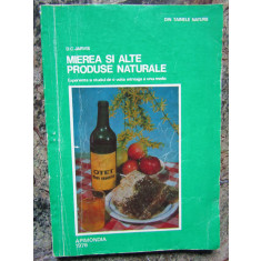 D. C. JARVIS - MIEREA SI ALTE PRODUSE NATURALE 1976