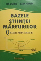 Ion Stanciu - Bazele stiintei marfurilor (Editia: 2008)