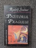 PAZITORUL PRAGULUI - Rudolf Steiner