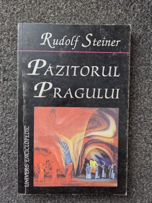 PAZITORUL PRAGULUI - Rudolf Steiner foto