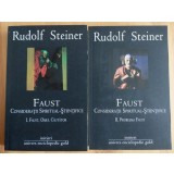 Rudolf Steiner - Faust: considerații spiritual-științifice (2 vol.)