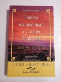 PUTEREA EXTRAORDINARA A CREATIEI DELIBERATE - ESTHER SI JERRY HICKS