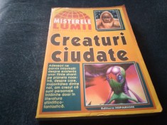 MISTERELE LUMII CREATURI CIUDATE foto