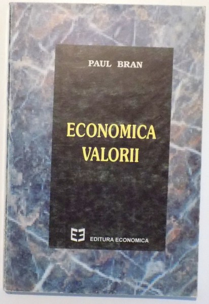 ECONOMICA VALORII de PAUL BRAN , 1995