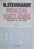 PRIMEJDIA MARTURISIRII. CONVORBIRI CU IOAN PINTEA-NICOLAE STEINHARDT-233818