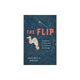 The Flip: Epiphanies of Mind and the Future of Knowledge