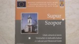 Supur (Szopor) - Ghid cultural si istoric (vezi detalii pentru livrare), 2008