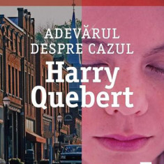 Adevărul despre cazul Harry Quebert (Vol. I) - Paperback - Joël Dicker - Trei