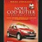 NOUL COD RUTIER PE &Icirc;NȚELESUL TUTUROR - MARIUS STĂNCULESCU - 2010 - ED. TEOCORA