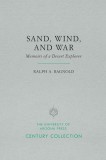 Sand, Wind, and War: Memoirs of a Desert Explorer