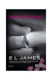 Descătușat - Paperback brosat - E. L. James - Trei, 2022