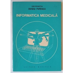 INFORMATICA MEDICALA sub redactia OVIDIU POPESCU , 1988