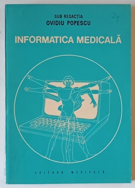 INFORMATICA MEDICALA sub redactia OVIDIU POPESCU , 1988