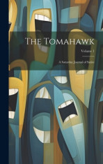 The Tomahawk: A Saturday Journal of Satire; Volume 1 foto