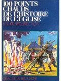 Emmanuel Baratte - 100 Points chauds de l&#039;histoire de l&#039;Eglise (Editia: 1979)