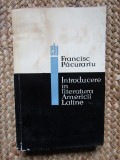 Francisc Pacurariu - Introducere in literatura Americii Latine
