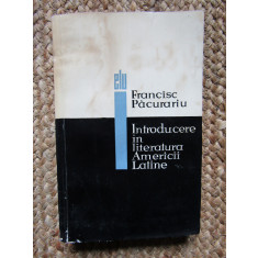 Francisc Pacurariu - Introducere in literatura Americii Latine