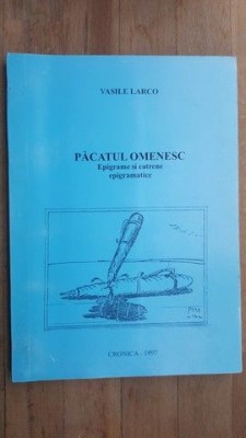 Pacatul omenesc- Vasile Larco Epigrame si catrene foto