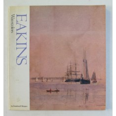 EAKINS , WATERCOLORS by DONELSON F. HOOPES , 1985