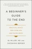 A Beginner&#039;s Guide to the End: Practical Advice for Living Life and Facing Death