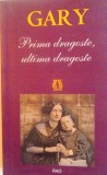 PRIMA DRAGOSTE , ULTIMA DRAGOSTE de ROMAIN GARY , 2007