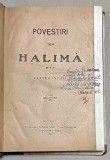 POVESTIRI DIN HALIMA , CARTEA INTAIA , 1920 , LEGATURA NOUA