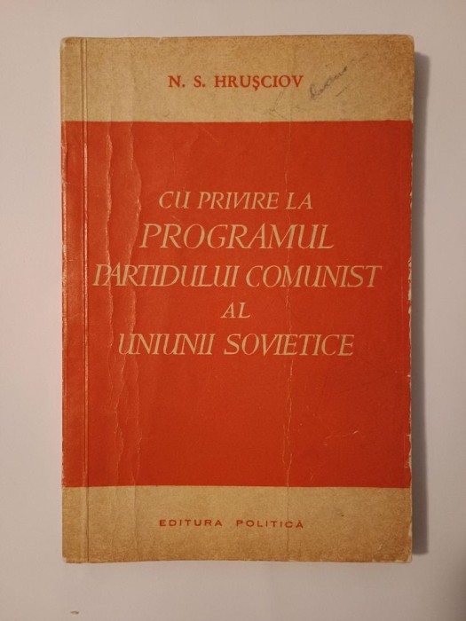 N. S. Hrușciov - Cu privire la programul Partidului Comunist al Uniunii Sovietice