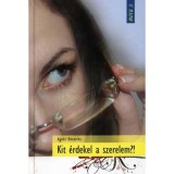 Kit &eacute;rdekel a szerelem? - Agnes Desarthe