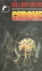 Carte "Chrome" de William Gibson, Editura Fahrenheit, Science Fiction, 1998, Coperta Cartonata
