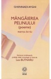 Mangaierea pelinului. Poeme. Partea intai - Ghennadi Ayghi