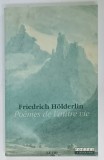 POEMES DE L 'AUTRE VIE par FRIEDRICH HOLDERLIN , EDITIE BILINGVA FRANCEZA - GERMANA , 1993