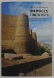ON MOSES&#039; FOOTSTEPS , HISTORICAL AND TOURISTIC ITINERARY WITHIN SINAI by ANDREEA AMARANDEI , 2023