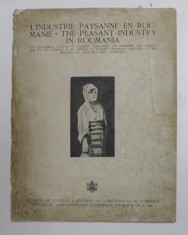 L 'INDUSTRIE PAYSANNE EN ROUMANIE - THE PEASANT INDUSTRY IN ROMANI par L 'INGINIEUR GEORGE V. IOANITIU , EDITIE IN FRANCEZA SI ENGLEZA , 1926