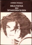 BIBLIA POETICA SAU INTOARCEREA IN EDEN-CRISTIAN IRINESCU-277666