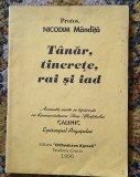 T&acirc;năr, tinerețe, rai și iad", scrisă de Protos. Nicodim Măndiță
