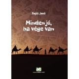 Minden j&oacute;, ha v&eacute;ge van - Rejtő Jenő