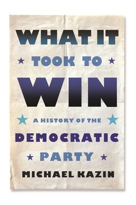 What It Took to Win: A History of the Democratic Party foto