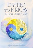 Dying to Know: RAM Dass &amp;amp; Timothy Leary