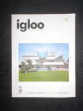 IGLOO. REVISTA DE HABITAT si ARHITECTURA, NR. 115-116, IULIE-AUGUST 2011