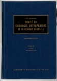 Traite de Chirurgie Orthopedique de la Clinique Campbell - A.H. Crenshaw, Tome I, II, III, IV, V, VI - quatrieme edition, Librairie Maloine S.A. Paris