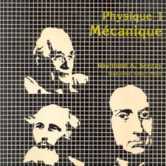 FIZICA 1-MECANICA (PHYSIQUE 1-MECANIQUE-R. SERWAY)-560 PAGINI