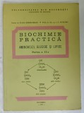 BIOCHIMIE PRACTICA , AMINOACIZI , GLUCIDE SI LIPDE , PARTEA A - II -A de DANA IORDACHESCU si I.F. DUMITRU , 1982