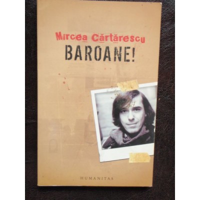 BAROANE! - MIRCEA CARTARESCU foto
