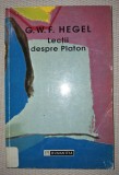 Lectii despre Platon - G. W. F. Hegel, Humanitas, Filosofie, Coperta Brosata, Romana