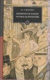 I.L. CARAGIALE - MOMENTE SI SCHITE NUVELE SI POVESTIRI ( JURNALUL 62 ) 2010