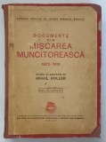 DOCUMENTE DIN MISCAREA MUNCITOREASCA 1872 - 1916 culese si adnotate de MIHAIL ROLLER , 1947
