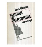 Ion Chiric - Fluviul si calatoriile - reportaje - 121257