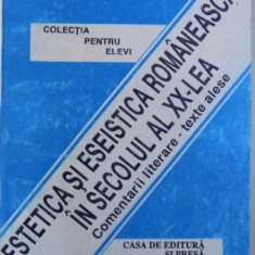 ESTETICA SI ESEISTICA ROMANEASCA IN SECOLUL AL XX -LEA - COMENTARII LITERARE ( COLECTIA PENTRU ELEVI) - TEXTE ALESE din opera lui C. NOICA . E. CIOR